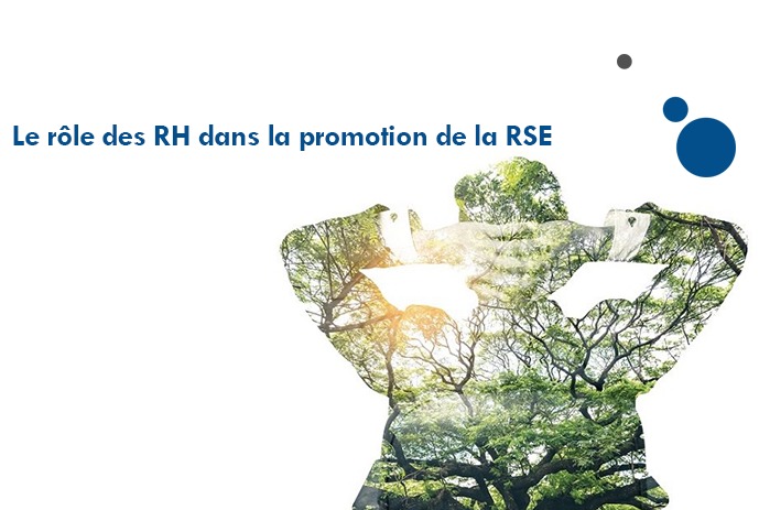 Le rôle des RH dans la promotion de la RSE